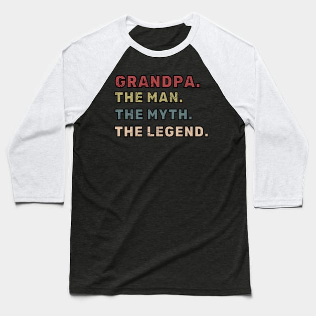 Grandpa The Man The Myth The Legend Father Gift T-Shirt Baseball T-Shirt by Aliaksandr